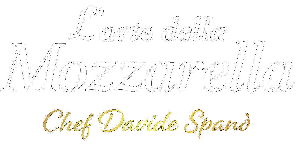 L'Arte della Mozzarella - Chef Davide Spanò